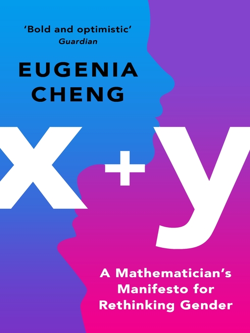 Title details for x+y by Eugenia Cheng - Available
